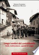 Lungo i sentieri del contrabbando. Storie, testimonianze, appunti di viaggio