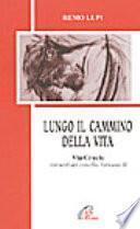 Lungo il cammino della vita. Via crucis con i testi del Concilio Vaticano II