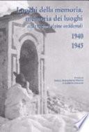 Luoghi della memoria, memoria dei luoghi nelle regioni alpine occidentali, 1940-1945