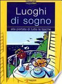 Luoghi di sogno. Alla portata di tutte le tasche