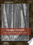 Luoghi ritrovati. Itinerari di geografia umana tra natura e paesaggio