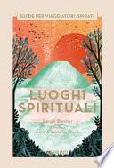 Luoghi spirituali. Ediz. a colori