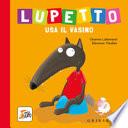 Lupetto usa il vasino. Amico lupo