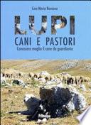 Lupi cani e pastori. Conoscere meglio il cane da guardiania