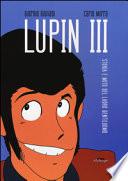 Lupin III. Storia e mito del ladro gentiluomo