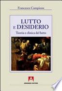 Lutto e desiderio. Teoria e clinica del lutto