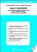 M&A e takeovers. Nuove forme di investimento in Cina per le imprese italiane. Le tecniche ed il contesto