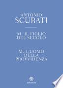 M. Il figlio del secolo-M. L'uomo della provvidenza. Cofanetto