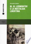 M. Ju Lermontov e la nostalgia libertina