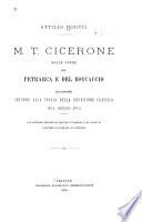 M. T. Cicerone nelle opere del Petrarca e del Boccaccio
