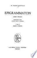 M. Valerii Martialis Epigrammaton liber primus