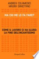 Ma chi me lo fa fare? Come il lavoro ci ha illuso: la fine dell'incantesimo
