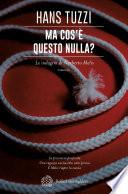 Ma cos’è questo nulla?