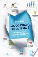 Ma cos’hai nella testa?