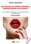 Ma perché gli uomini corrono sempre dietro alle donne?