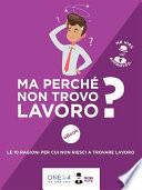 Ma perché non trovo lavoro?