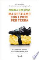 Ma restiamo con i piedi per terra