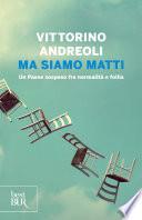 Ma siamo matti