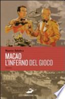 Macao. L'inferno del gioco