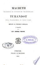 Macbeth, tragedia di Guglielmo Shakspeare. Turandot, fola tragicomica di C. Gozzi. Imitate da F. Schiller e tradotte dal cav. A. Maffei