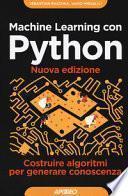 Machine learning con Python. Costruire algoritmi per generare conoscenza