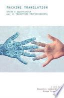 Machine translation. Sfide e opportunità per il traduttore professionista