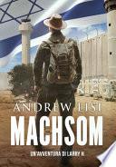 Machsom. Un'avventura di Larry H. Ediz. deluxe