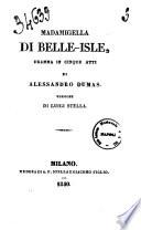 Madamigella di BelleIsle dramma in cinque atti di Alessandro Dumas