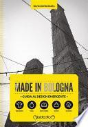 Made in Bologna. Guida al design emergente