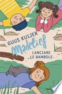 Madelief. Lanciare le bambole