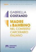 Madre e bambino nel contesto carcerario italiano