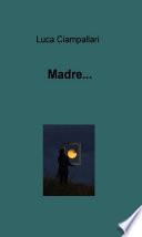 Madre...