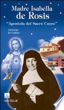 Madre Isabella de Rosis. «Apostola del Sacro Cuore»