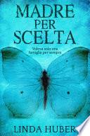 Madre per scelta
