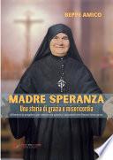 Madre Speranza - una storia di grazia e misericordia