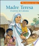 Madre Teresa il sorriso di Calcutta