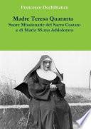 Madre Teresa Quaranta, Suore Missionarie del Sacro Costato e di Maria SS. Addolorata
