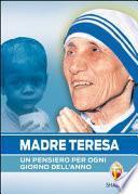 Madre Teresa. Un pensiero per ogni giorno dell'anno