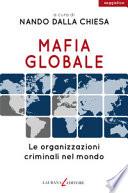Mafia globale. Le organizzazioni criminali nel mondo