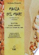 Magia del mare. Uso magico del sale e dell'acqua. La lettura di onde, conchiglie e venti che vengono dal mare