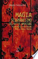Magia e Sciamanesimo dei Nativi Americani