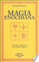 Magia enochiana. Il sistema originario della magia angelica