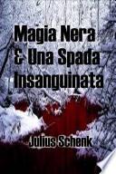 Magia Nera & Una Spada Insanguinata