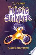 Magic spinner. Ediz. illustrata
