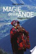 Magie delle Ande. Viaggio in Perù