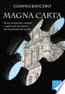 Magna Carta. Storia, censimento, caratteri e segreti del documento più importante del mondo