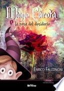 Mago Carota e la rosa del desiderio