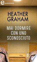 Mai dormire con uno sconosciuto (eLit)