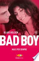 Mai e per sempre. Bad boy
