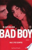 Mai e per sempre. Bad boy